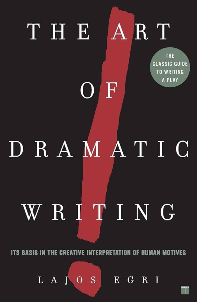 The Art of Dramatic Writing