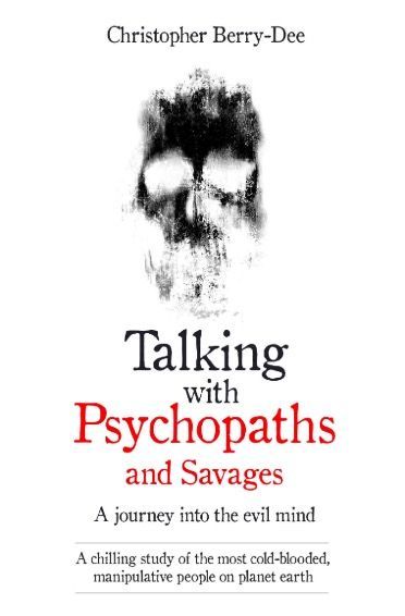 Talking with psychopaths and savages